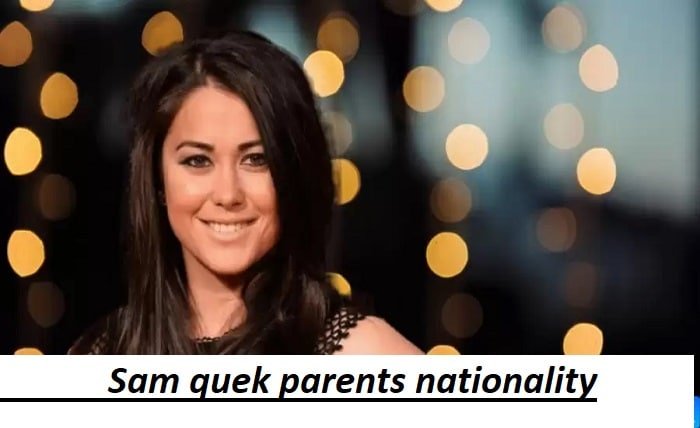 sam quek parents nationality